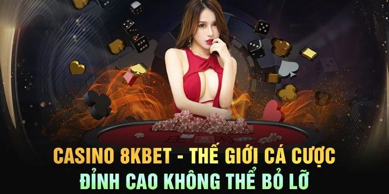 Đôi nét về casino 8KBET